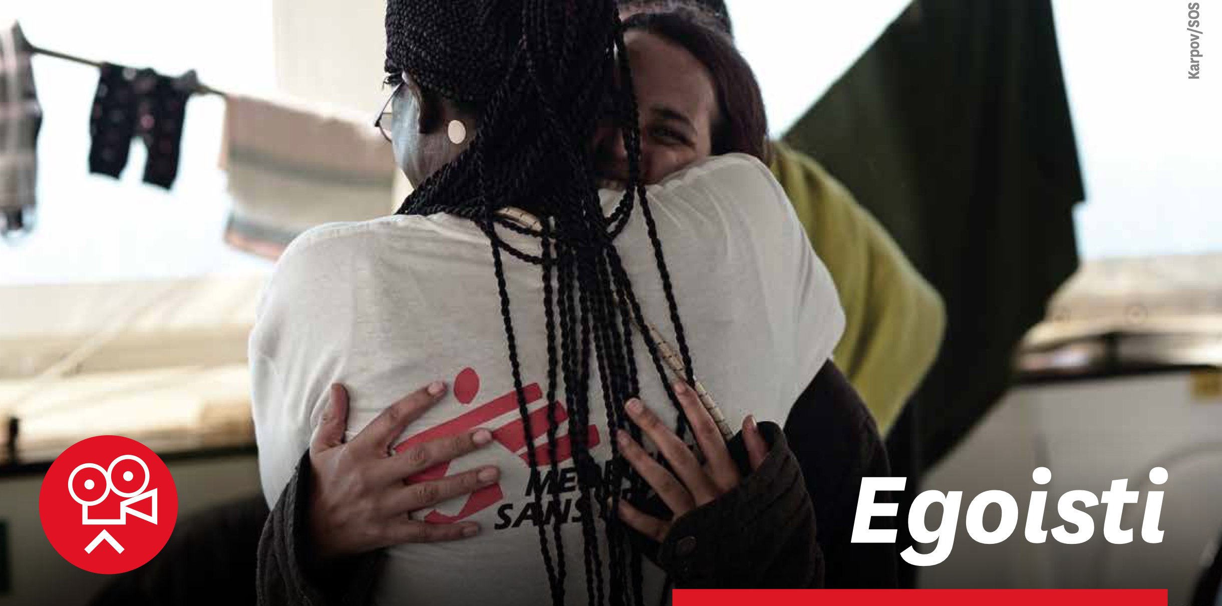 Egoisti - il docufilm di MSF